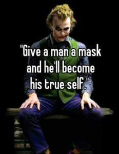 Joker Quotes and Dialogues heath ledger, give a man a mask and he'll become his true self