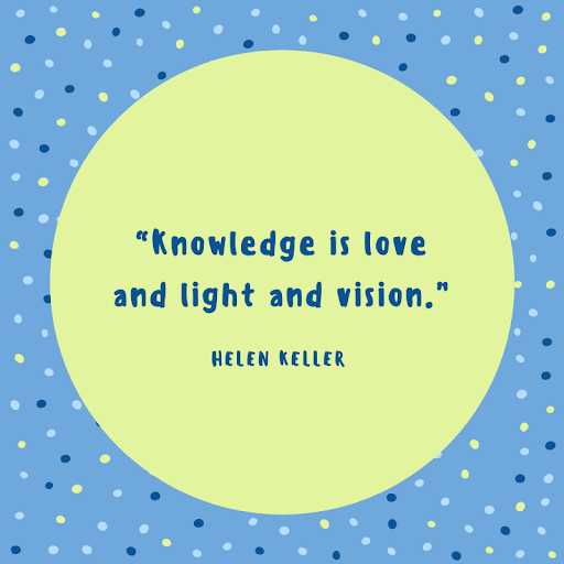 Knowledge is love and light and vision best Helen Keller Quotes