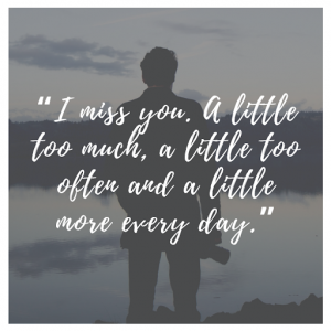 Best Emotional quotes of all time I miss you, a little too much, a little too often and a little more every day